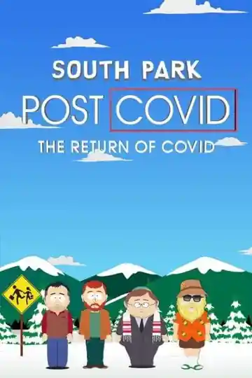 South Park - Post Covid: The return of covid