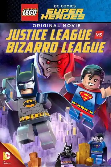 DC Superhéroes LEGO: Liga de la Justicia vs. Liga de Bizarro