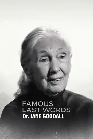 Últimas palabras celebres: Dra. Jane Goodall