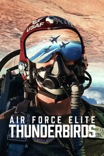 Thunderbirds: La élite de la Fuerza Aérea de EE. UU
