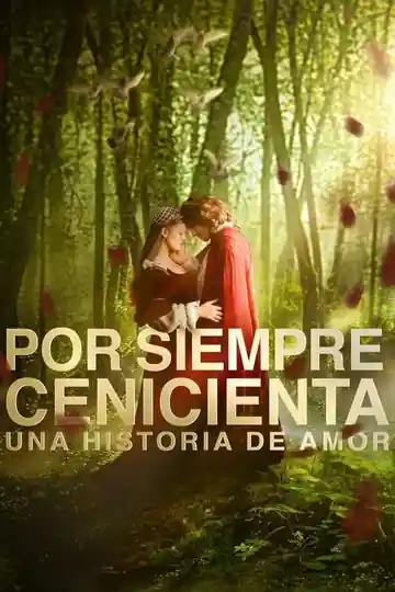 Por Siempre Cenicienta Una Historia De Amor