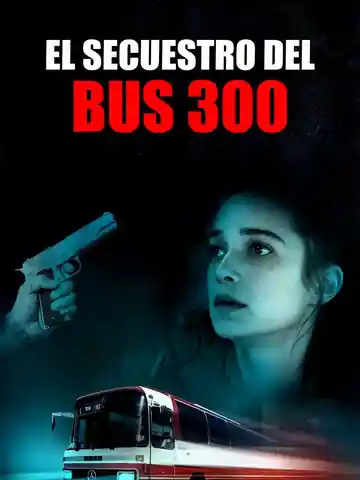 Secuestro Del Bus 300