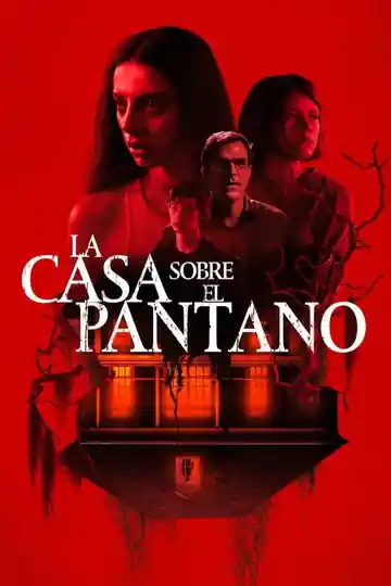 La Casa Sobre El Pantano