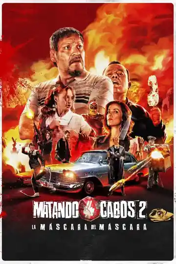 Matando Cabos 2 La Máscara Del Mascara