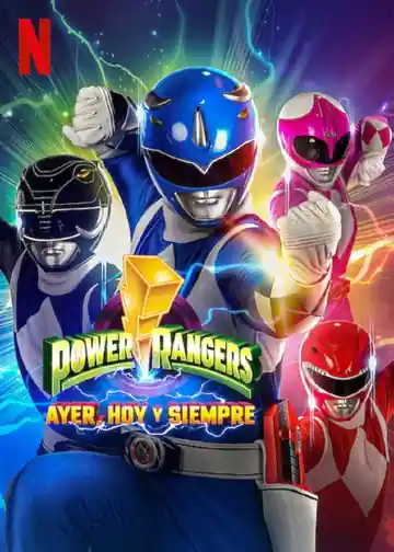 Power Ranger Ayer, Hoy y Siempre