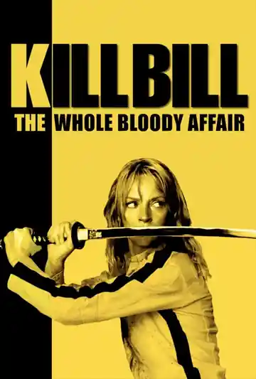 Kill Bill: The Whole Bloody Affair