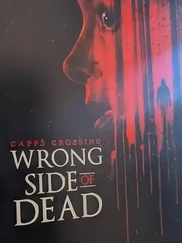 Capps Crossing Wrong Side of Dead