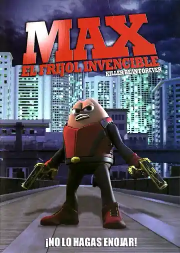 Max, El Frijol Invencible
