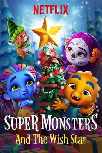 Supermonstruos: La Estrella de los Deseos