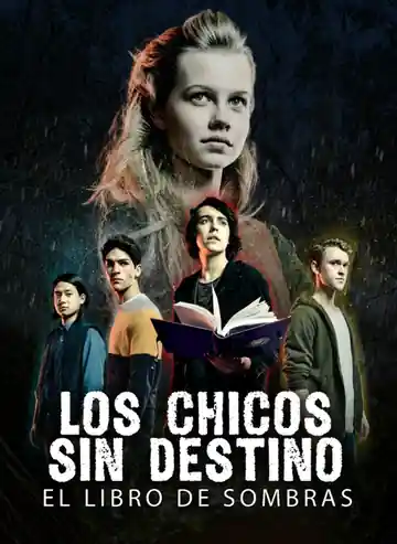 Los Chicos sin Destino: El Libro de Sombras