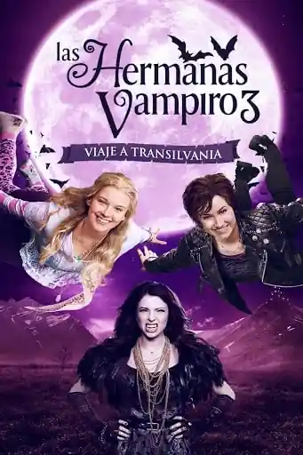 Las Hermanas Vampiresas 3 - Las Hermanas Vampiro 3: Viaje A Transilvania - Die Vampirschwestern 3 - Vampire Sisters 3 (2016