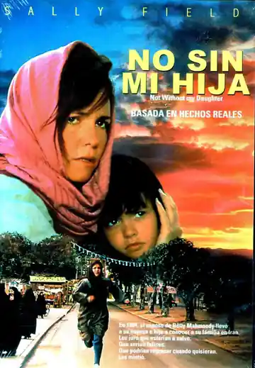 Not Without My Daughter: No Sin Mi Hija