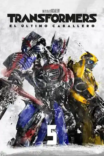 Transformers 5 El Ultimo Caballero