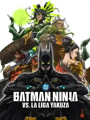 Batman Ninja Vs La Liga Yakuza