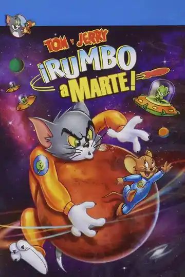 Tom Y Jerry: Rumbo A Marte
