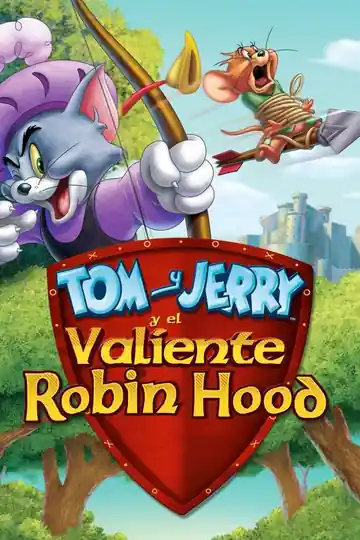 Tom Y Jerry: Y El Valiente Robin Hood