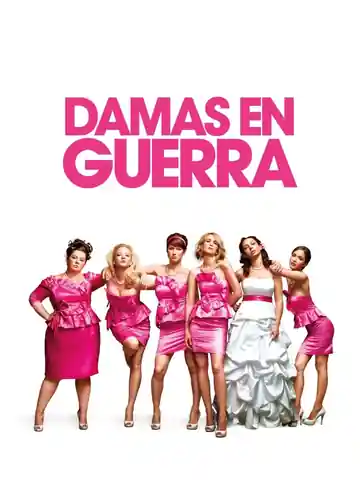 Damas En Guerra - Bridesmaids - La Boda De Mi Mejor Amiga