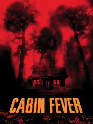 Cabin Fever